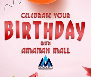 Celebrate your Birthday with Amanah Mall