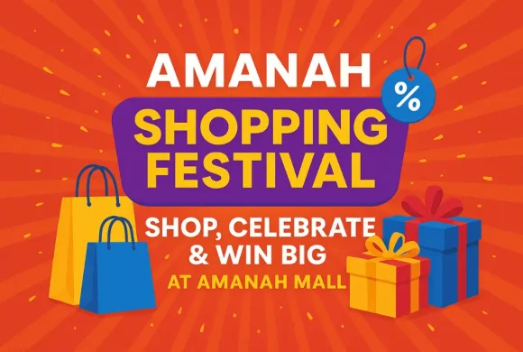 Amanah Shopping Festival: Shop, Celebrate & Win Big at Amanah Mall