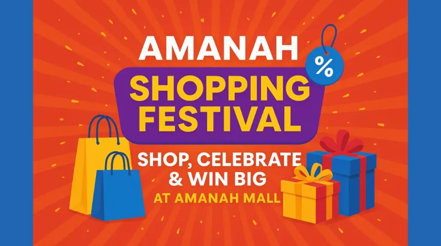 Amanah Shopping Festival: Shop, Celebrate & Win Big at Amanah Mall