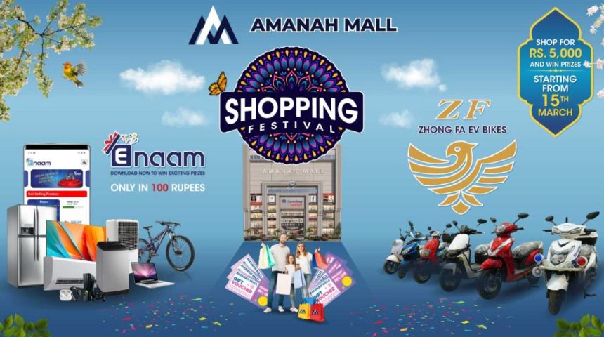 Shop, Win & Celebrate:Amanah Mall’s Grand Shopping Festival – with ZF Bikes & Enaam.pk